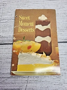 Vintage Cookbook Sweet Moment Desserts Recipe Paperback Book 1963 - Picture 1 of 4
