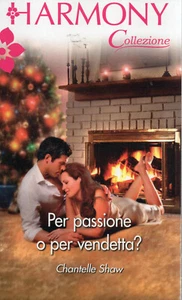Chantelle SHAW Per passione o per vendetta? Harm Col Pack Harl Mond Ris 11/2012 - Foto 1 di 1