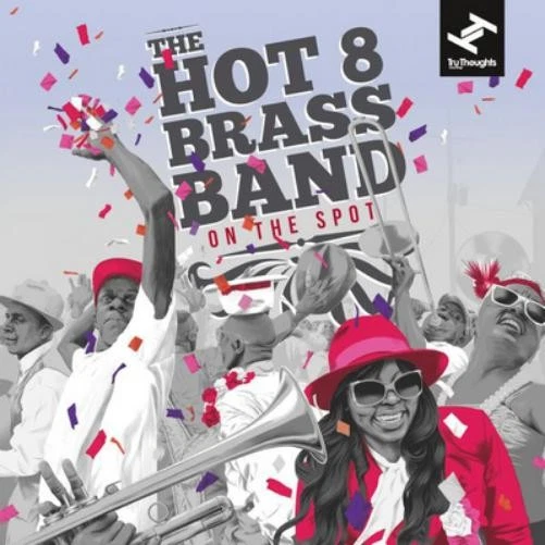 The Hot 8 Brass Band On the Spot (CD) Album (US IMPORT) - Bild 1 von 1