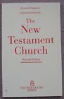 The New Testament Church ~ Everett Ferguson ~ Church Of Christ ~ Pb ~ Vg
