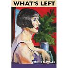 What's Left by Connie K Walle (Paperback, 2018) - Paperback NEW Connie K Walle 2