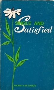 Single and Satisfied by Audrey Lee Sands - Picture 1 of 1