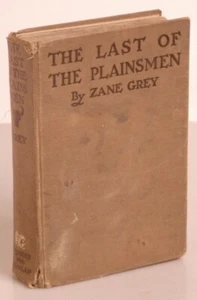 Last of the Plainsmen Zane Grey 1911 2nd Edition Poor Condition - Picture 1 of 2