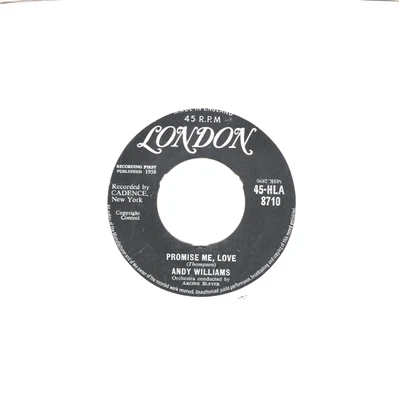 ANDY WILLIAMS:    Promise Me, Love / Your Hand Your Heart  Your love .. 45 8113 - Image 1 of 3
