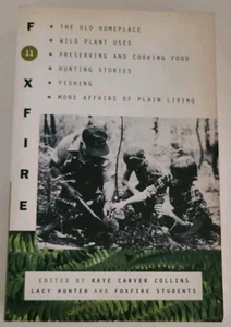 Foxfire 11 : The Old Home Place, Wild Plant Uses, Preserving & Cooking Food - Imagen 1 de 11