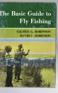 FISHING ,THE BASIC GUIDE TO FLY FISHING , HC/DJ , 1979 by ROBINSON - Picture 1 of 1