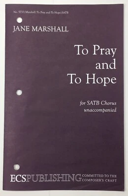 To Pray And To Hope SATB Chorus Unaccompanied Sheet Music Jane Marshall ECS - Image 1 of 4