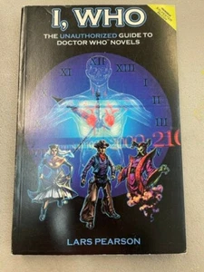 I, Who: Unauthorized Guide to Doctor Who Novels by Lars Pearson (Paperback) - Picture 1 of 2