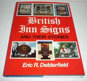 BRITISH INN SIGNS & THEIR STORIES BY ERIC R DELDERFIELD - Picture 1 of 10