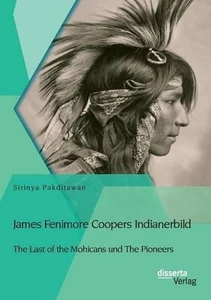 James Fenimore Coopers Indianerbild: The Last of the Mohicans und The Pioneers b - Picture 1 of 1