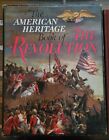 The American Heritage Book of the Revolution by Bruce Lancaster & Richard M Ketc