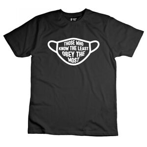 Those Who Know The Least Obey The Most Conspiracy Theory T-Shirt Mens Ladies Tee
