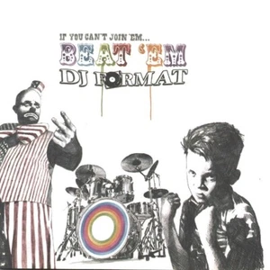 DJ Format - If You Can't Join 'em... Beat 'em (CD 2005) - Picture 1 of 1