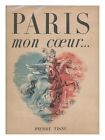 CHERONNET, LOUIS ; FERRAND, LOUIS Paris : mon coeur 1945 First Edition Hardcover