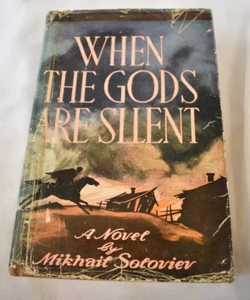 When the Gods are Silent by Mikhail Soloviev 1952 HC/DJ Signed by Author ~ Book - Imagen 1 de 7