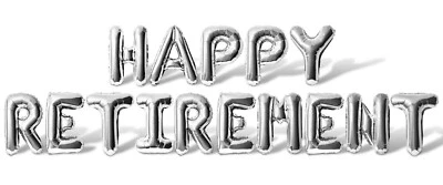 HAPPY RETIREMENT Balloon Banner -10 Color Options - Retirement Party Decorations - Image 1 of 4