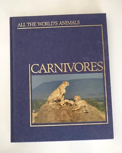 CARNIVORES ALL THE WORLD'S ANIMALS ENCYCLOPEDIA REPLACEMENT BOOK 1984 CAT DOG BE - Imagen 1 de 14