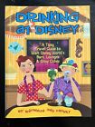 Drinking At Disney Book Guide To Bars And Lounges First Edition Signed New