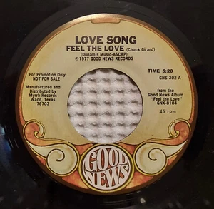 LOVE SONG • CHUCK GIRARD Feel The Love Orig '77 GOOD NEWS CCM XIAN Promo 45 NM - Picture 1 of 1