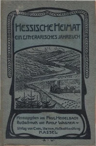 Hessische Heimat. Ein literarisches Jahrbuch. Heidelbach, Paul (Hg.) und Adolf ( - Bild 1 von 1