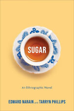 Sugar: An Ethnographic Novel (Teaching Culture: UTP Ethnographies for the