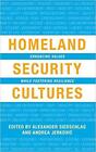 Homeland Security Cultures   Enhancing Values While Fostering Resilien - J555z