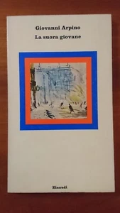 GIOVANNI ARPINO "LA SUORA GIOVANE" EINAUDI 1978 (3a ED. NUOVI CORALLI) - Imagen 1 de 1