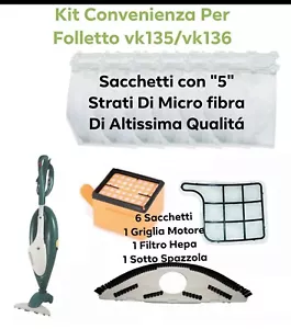 Sacchetti Folletto VK135 VK136 Kit 6Sacchetti 1Griglia 1Filtro Hepa 1Spazzola - Foto 1 di 1