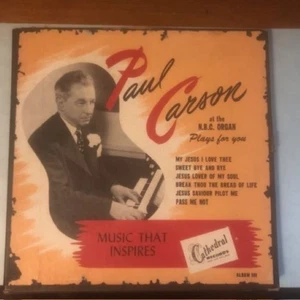 Paul Carson at the NBC Organ Music That Inspires 33 rpm Vinyl Record - Cathedral - Picture 1 of 5