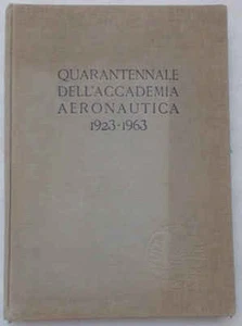 Quarantennale dell'Accademia Aeronautica. 1963 - Picture 1 of 1
