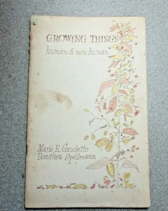 Growing Things human & non-human 1966 GSUSA for Leaders M Gaudette D Spellman - Picture 1 of 6