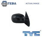 324-0037 OUTSIDE REAR VIEW MIRROR LHD ONLY RIGHT TYC NEW OE REPLACEMENT