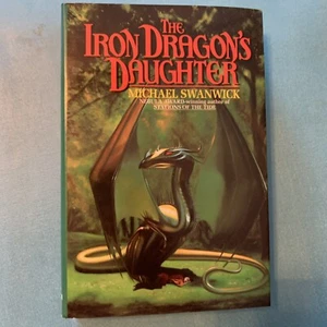 Iron Dragon's Daughter by Michael Swanwick (1994, Hardcover) - Picture 1 of 4