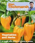 Alan Titchmarsh How To Garden: Veget... By Titchmarsh, Alan Paperback / Softback