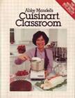 Abby Mandels Cuisinart Classroom - Paperback By Mandel, Abby - Good