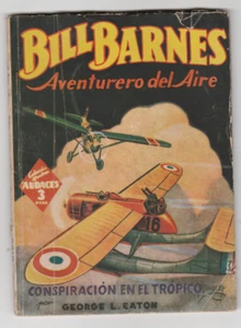 BILL BARNES HOMBRES AUDACES MOLINO CONSPIRACION EN EL TROPICO 1944 SPANISH PULP - Picture 1 of 1