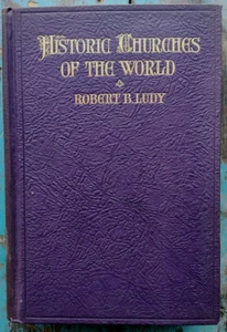 Historic Churches of the World 1926 Robert Ludy / SIGNED to Albertus Van Raalte - Picture 1 of 8