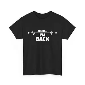 Open Bypass Heart Surgery | And I'm Back EKG Heartbeat T-Shirt - Picture 1 of 15