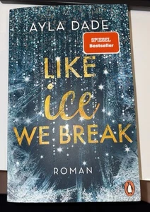 like ice we break - Ayla Dade - Bild 1 von 2