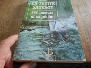 RARE G. BORDES LA TRUITE SAUVAGE SES MOEURS ET SA PÊCHE A 25€ ACH IMMFP COMP MO - Photo 1/5
