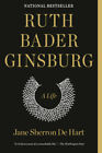 Ruth Bader Ginsburg: A Life by de Hart, Jane Sherron