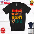 In My Drum Aunt Era Proud Mothers Day Musical Instruments Family T Shirt