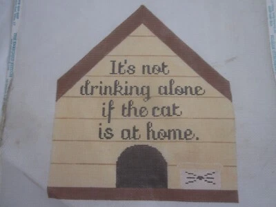 IT'S NOT DRINKING ALONE IF THE CAT IS HOME NEEDLEPOINT CANVAS - PRICE DROP - Image 1 of 2