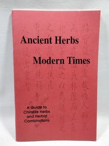 Ancient Herbs Modern Times A Guide To Chinese Herbs And Herbal Combinations 1996 - Picture 1 of 3