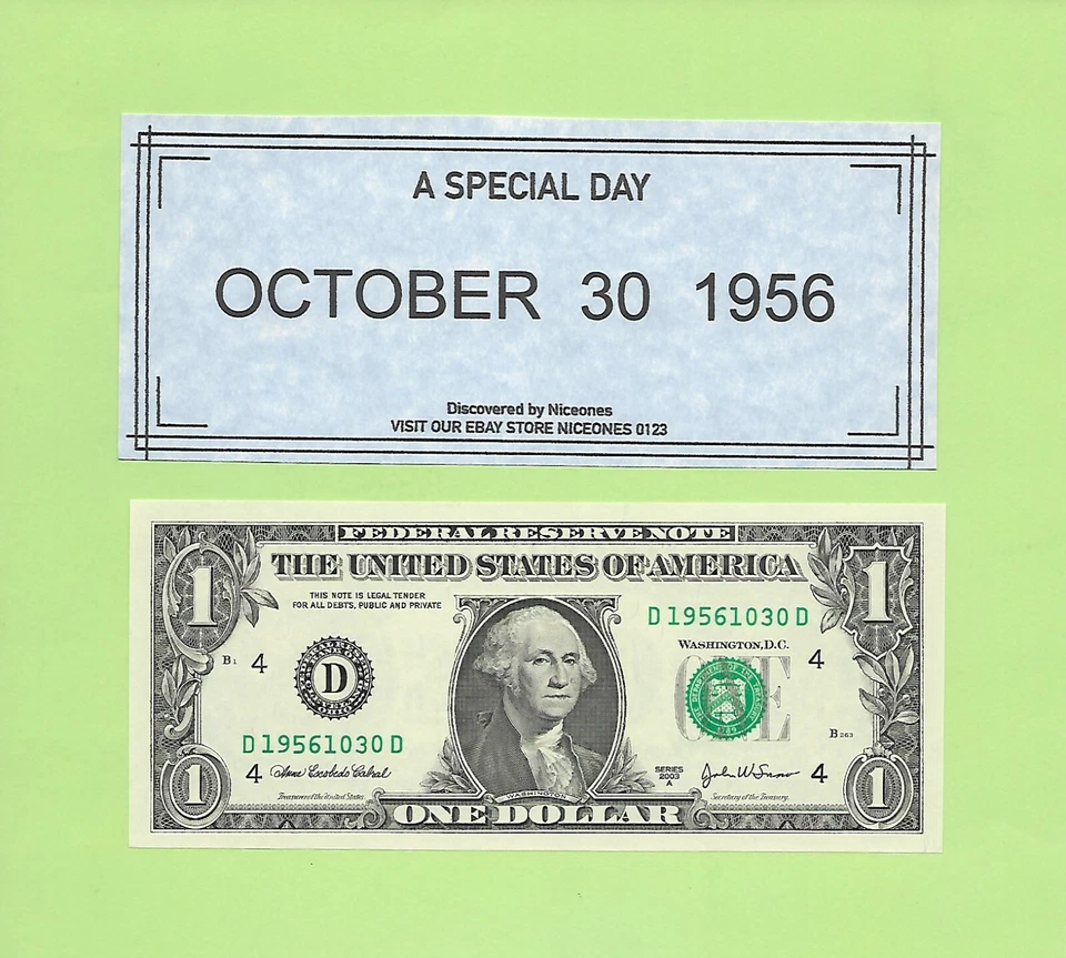 OCT. 30, 1956 .. 2003A ..UNCIRC $1  D 1956 1030 D .. BIRTHDAY NOTE    1956-10-30 - Image 1 of 1