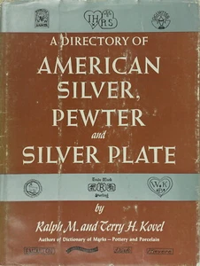 A Directory Of American Silver Pewter & Silverplate HCDJ Ralph Terry Kovel 1974 - Bild 1 von 6