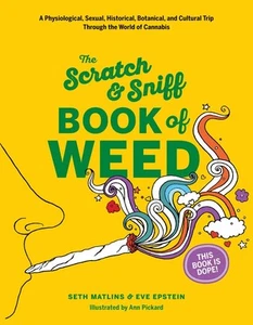 The Scratch & Sniff Book of Weed by Seth Matlins - Picture 1 of 1
