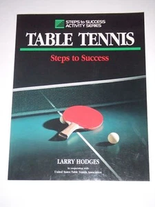 TABLE TENNIS Steps to Success by Larry Hodges 1993 NEW US Table Tennis Associati - Picture 1 of 1