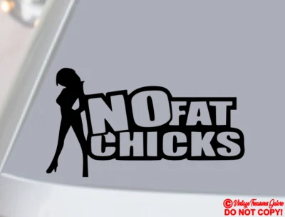 NO FAT CHICKS VINYL DECAL STICKER WINDOW WALL CAR BUMPER JDM EURO DOPE FUNNY - Image 1 of 2