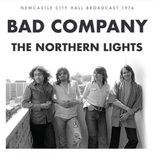 Bad Company The Northern Lights: Newcastle City Hall Broadca (Vinyl) (US IMPORT) - Picture 1 of 2
